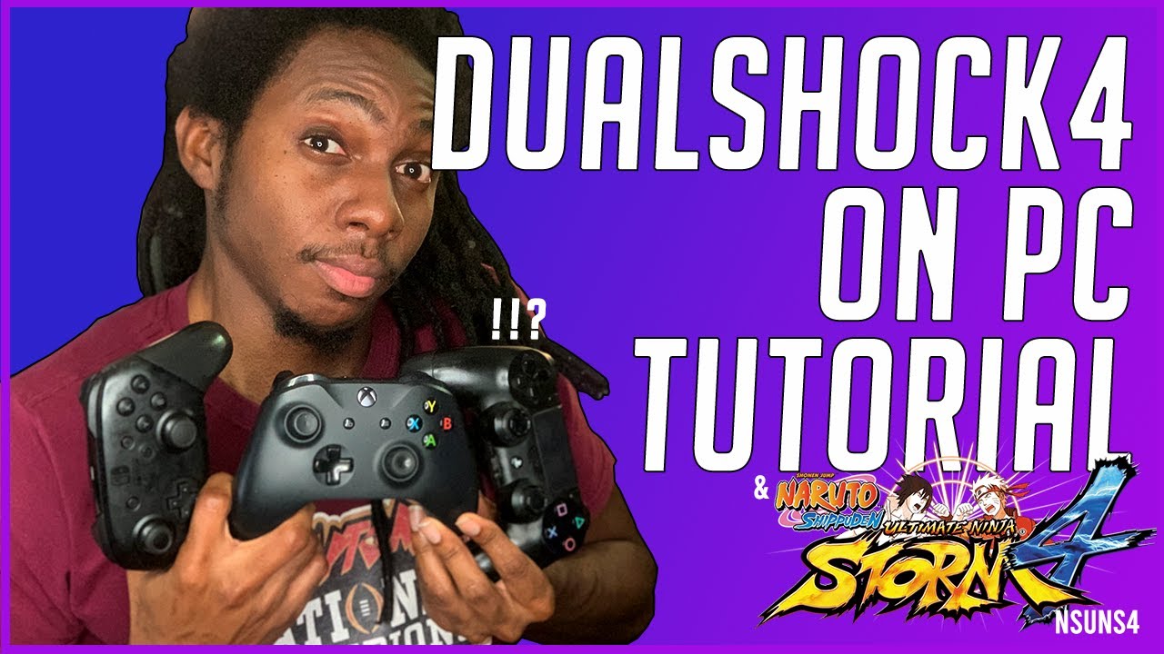 Learn how to use PS4 Controller On PC to play Naruto Ultimate Ninja Storm 4